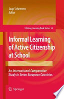Informal learning of active citizenship at school : an international comparative study in seven European countries /
