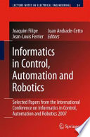 Informatics in control, automation and robotics : selected papers from the International Conference on Informatics in Control, Automation and Robotics 2007 /