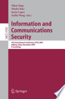 Information and communications security : 7th international conference, ICICS 2005, Beijing, China, December 10-13, 2005 : proceedings / Sihan Qing [and others] (eds.).