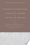 Information structure and syntactic change in the history of English / edited by Anneli Meurman-Solin, María José López-Couso, and Bettelou Los.