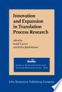 Innovation and Expansion in Translation Process Research / edited by Isabel Lacruz, Riitta Jaaskelainen.