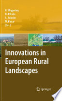 Innovations in European rural landscapes / edited by Hubert Wiggering [and others].