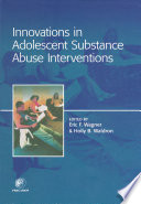 Innovations in adolescent substance abuse interventions / edited by Eric F. Wagner, Holly B. Waldron.