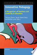 Innovative pedagogy : a recognition of emotions and creativity in education /