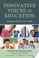 Innovative voices in education engaging diverse communities /