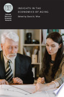 Insights in the economics of aging / edited by David A. Wise.