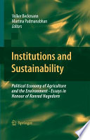Institutions and sustainability : political economy of agriculture and the environment - essays in honour of Konrad Hagedorn /