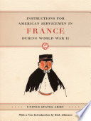 Instructions for American servicemen in France during World War II /