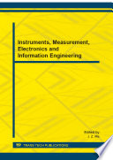 Instruments, measurement, electronics and information engineering : selected, peer reviewed papers from the 2013 International Conference on Precision Mechanical Instruments and Measurement Technology (ICPMIMT 2013), May 25-26, 2013, Shenyang, Liaoning, China /