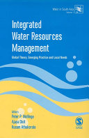 Integrated water resources management : global theory, emerging practice, and local needs /