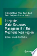 Integrated water resources management in the Mediterranean Region : dialogue towards new strategy /