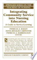 Integrating community service into nursing education : a guide to service-learning /