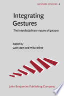 Integrating gestures the interdisciplinary nature of gesture /