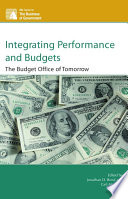 Integrating performance and budgets : the budget office of tomorrow /