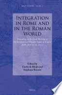 Integration in Rome and in the Roman world : proceedings of the Tenth Workshop of the International Network Impact of Empire (Lille, June 23-25, 2011) /