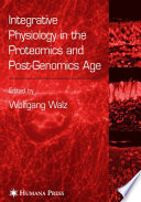 Integrative physiology in the proteomics and post-genomics age / edited by Wolfgang Walz.