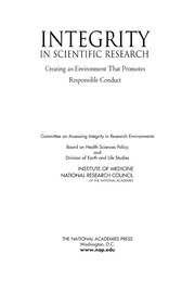 Integrity in scientific research : creating an environment that promotes responsible conduct /