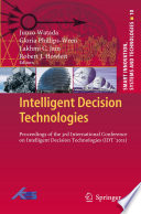 Intelligent decision technologies : proceedings of the 3rd International Conference on Intelligent Decision Technologies (IDT' 2011) /