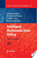 Intelligent multimedia data hiding : new directions / Jeng-Shyang Pan [and others], (eds).
