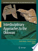 Interdisciplinary approaches to the Oldowan /