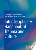 Interdisciplinary handbook of trauma and culture /