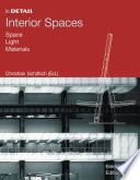 Interior spaces : space, light, material / Christian Schittich (ed.).