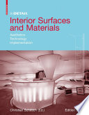 Interior surfaces and materials : aesthetics, technology, implementation / Christian Schittich (ed.).