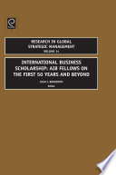 International business scholarship : AIB fellows on the first 50 years and beyond /