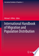 International handbook of migration and population distribution / Michael J. White, editor.