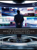 International media communication in a global age /