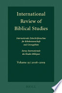 International review of Biblical studies. Internationale Zeitschriftenschau für Bibelwissenschaft und Grenzgebiete = Revue Internationale des Études Bibliques /