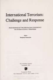 International terrorism, challenge and response : proceedings of the Jerusalem Conference on International Terrorism /