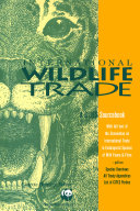 International wildlife trade : a CITES sourcebook /