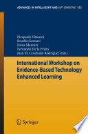 International workshop on evidence-based technology enhanced learning /