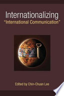 Internationalizing "international communication" /