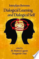 Interplays between dialogical learning and dialogical self /