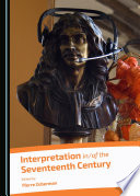 Interpretation in/of the seventeenth century /