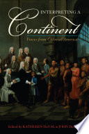 Interpreting a continent voices from colonial America / edited by Kathleen DuVal and John DuVal.