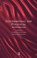 Interpreting the political : new methodologies / edited by Terrell Carver and Matti Hyvärinen.