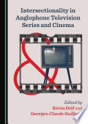 Intersectionality in Anglophone television series and cinema /