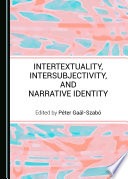 Intertextuality, intersubjectivity, and narrative identity /