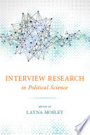 Interview research in political science / edited by Layna Mosley.