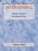 Interviewing : simple ideas for selecting the best /