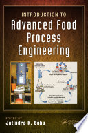 Introduction to advanced food process engineering /