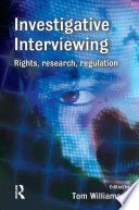 Investigative interviewing : rights, research, and regulation /