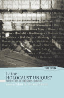 Is the Holocaust unique? : perspectives on comparative genocide /