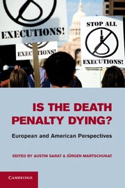 Is the death penalty dying? European and American perspectives /