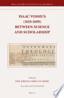 Isaac Vossius (1618-1689) between science and scholarship /