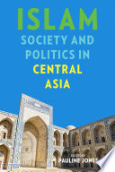 Islam, society, and politics in Central Asia