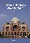 Islamic heritage architecture / editors, C.A. Brebbia (Wessex Institute, UK) and A. Martinez Boquera (Polytechnic University of Valéncia, Spain).